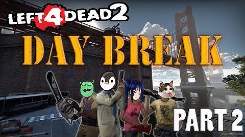 L4D2 Custom Campaign Playthrough Day Break Part 2 Tagalog