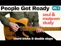 People get ready curtis mayfield soul  motown style part 1 of 2  rhythm study guitar lesson