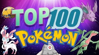 My Top 100 Favorite Pokémon-100K Special!