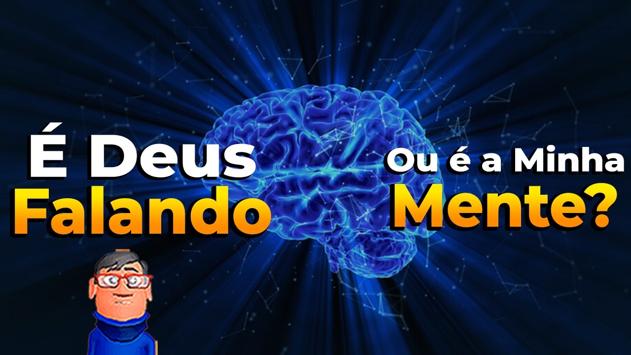É DEUS FALANDO OU É A MINHA MENTE? - Minuto Reflexão