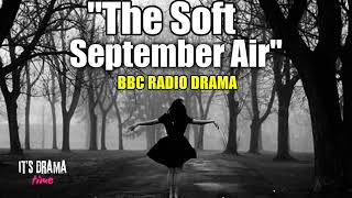 The Soft September Air - Drama Time with BBC screenshot 3
