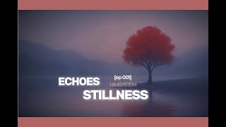🎵 Echoes of Stillness | Minimalist Ambient Piano Music