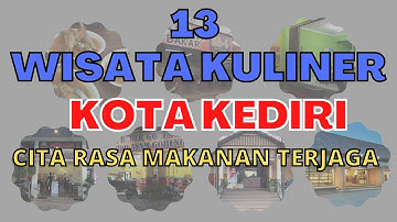 13 Kuliner KEDIRI Raya Jawa Timur Paling Enak dan Recommended