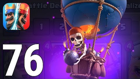 Clash Royale Gameplay Walkthrough Part 76 - Lava Hound Balloon Deck 2020 [iOS/Android Games]