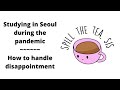 Studying Korean at Sogang 2021 & How to handle disappointment when things don't go your way