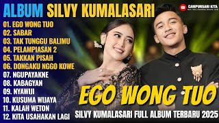 FULL ALBUM SILVY KUMALASARI TERBARU 2025 - EGO WONG TUO | NONSTOP Kumpulan Lagu Campursari Terbaik