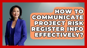 How To Communicate Project Risk Register Info Effectively? - The Project Manager Toolkit