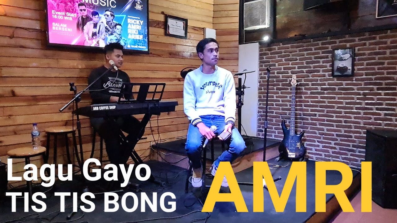 TIS TIS BONG | AMRI | #livemusikcafe #music #gayo #ilovegayo #lagugayoterpopuler #kopi #coffeeshop