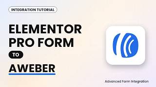 Details Elementor Pro Form to AWeber Integration Tutorial | AFI Guide
