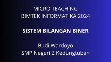 Micro teaching untuk Tugas Bimtek Informatika 2024 – Budi Wardoyo