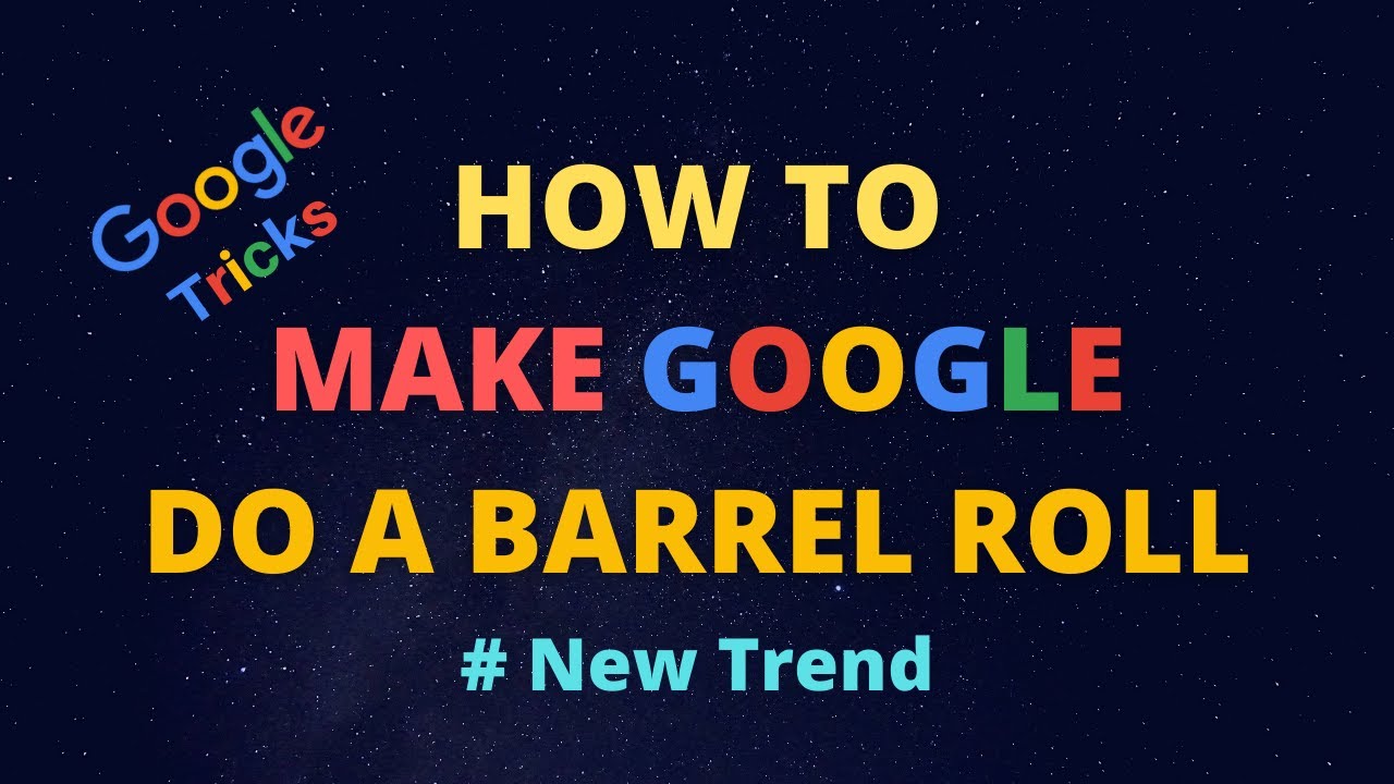 Do a Barrel Roll - Do a Barel Roll Google Easter Egg - How to Make Google Do  a Barrel Roll x Times 