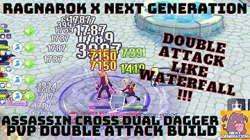 RAGNAROK X NEXT GENERATION | DUAL DAGGER ASSASSIN CROSS | PVP DOUBLE ATTACK ASPD BUILD !!!