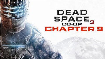 Dead Space 3 (Co-op): Chapter 9 - Onward HD Walkthrough