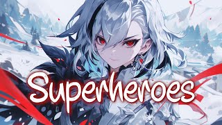 「Nightcore」 Superheroes - The Script ♡ (Lyrics)