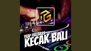 DJ Trap Kecak Bali Fullbass