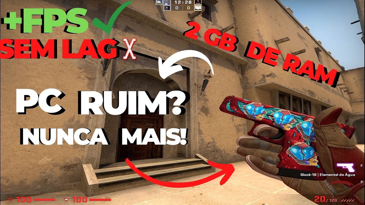 COMO AUMENTAR O FPS e REDUZIR o LAG EM PC FRACO NO CSGO - YouTube
