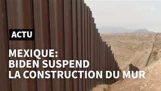 Biden suspend la construction du mur à la frontière avec le Mexique | AFP