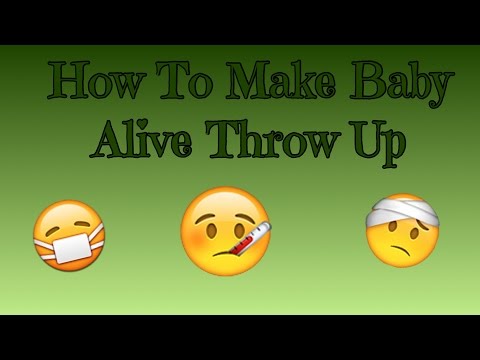 How To Make Baby Alive Throw Up