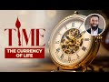 Time - The Currency of Life