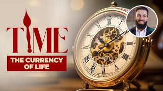 Time - The Currency of Life