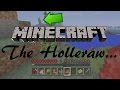 The holleraw god  the brother of holleufer and hufflefluffer in minecraft  part 2