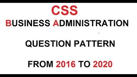 CSS Business administration question pattern