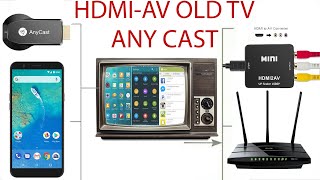 HDMI AnyCast How To Connect Smartphone To OLD TV LED TV HDTV