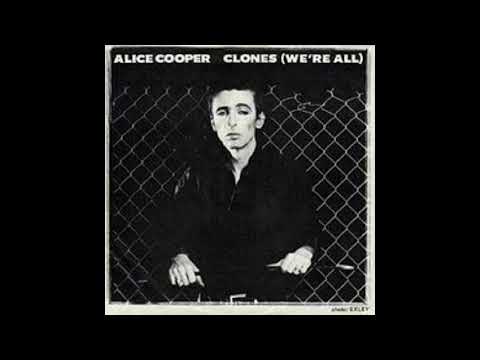 Clones ( We're All ) - Alice Cooper