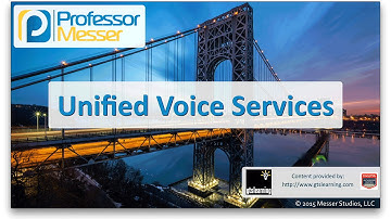 Unified Voice Services - CompTIA Network+ N10-006 - 1.2