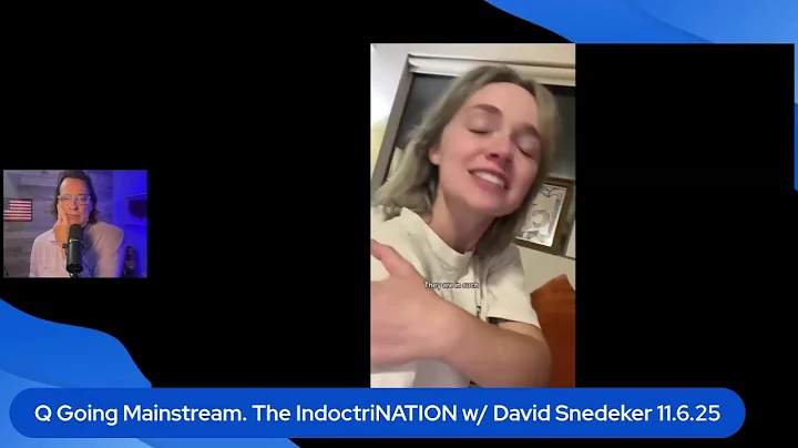 Q Going Mainstream. The IndoctriNATION w/ David Snedeker 11.6.25