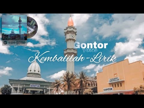 Lirik lagu kembalilah - gontor voice