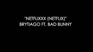 Video thumbnail of "Netflix - Bad Bunny ft Brytiago - Letra"