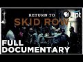 Return to skid row  full documentary