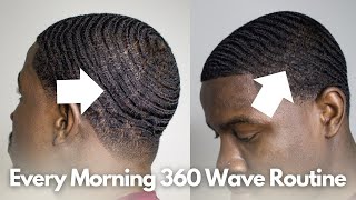 360 Wave Every Morning Routine | Fast & Simple