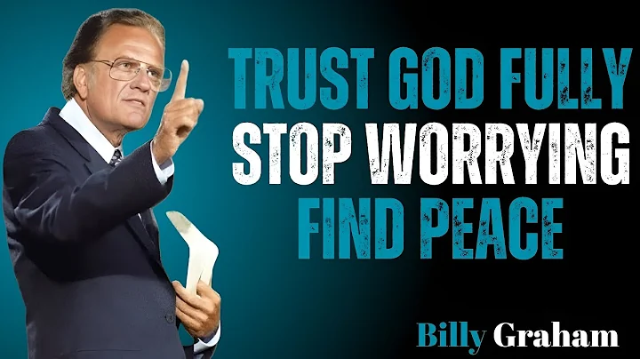 Stop Worrying - Trust God With The Impossible | Billy Graham Motivational Speech