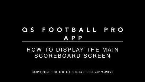 QS Football Pro : How to display the main scoreboard screen