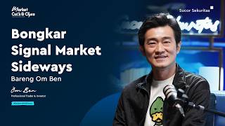 Bongkar Signal Market Sideways Bareng Om Ben (Om Ben)