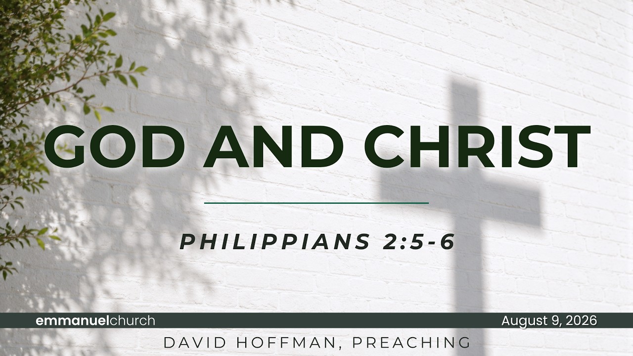 "God and Christ" (Philippians 2:5-6) David Hoffman, Preaching