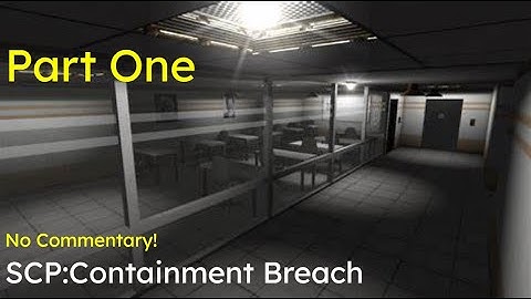 SCP:Containment Breach | No Commentary Part 1