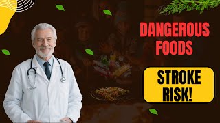 Doctor warning common foods that increase stroke risk
