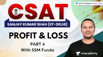 CSAT | Profit & Loss Part 4 | UPSC CSE/IAS 2022/23 | Sanjay Kumar Shah
