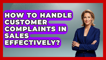 How To Handle Customer Complaints In Sales Effectively? - Sales Pro Blueprint