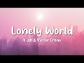 Lonely World (Lyrics) K-391 ft. Victor Crone