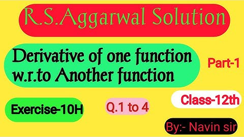 Rs Aggarwal Solution Class 12 th /Exercise-10H /Derivative one function w.r.to another function