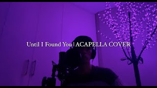 Stephen Sanchez - Until I Found You (Acapella Cover)