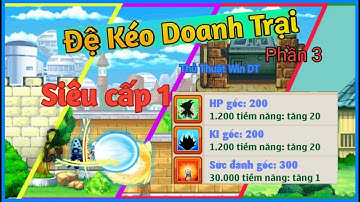 Ngọc Rồng Online | Khi Siêu Cấp 1 Đi Doanh Trại Sẽ NTN | thủ thuật win dt P3