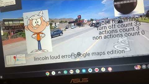 Lincoln loud error Google maps edition part 4