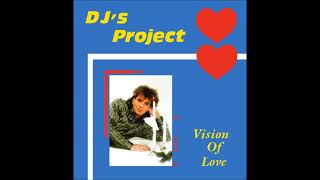 DJ's Project  -  Vision of Love (12Inch Version) (HD) mp3