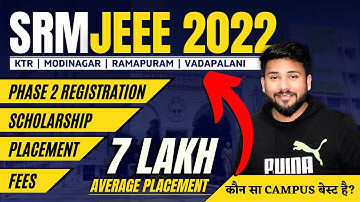 SRMJEEE Application Form 2022 | Registration Phase 2 Wise | Placements🤑 | Fees | Admission | Campus