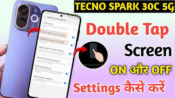Tecno Spark 30c 5g double tap on off screen / Tecno Spark 30c double tap turn on off screen setting